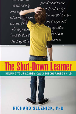 The Shut-Down Learner Book by Richard Selznick, Ph.D.